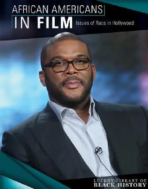 African Americans in Film: Issues of Race in Hollywood by Camille R. Michaels