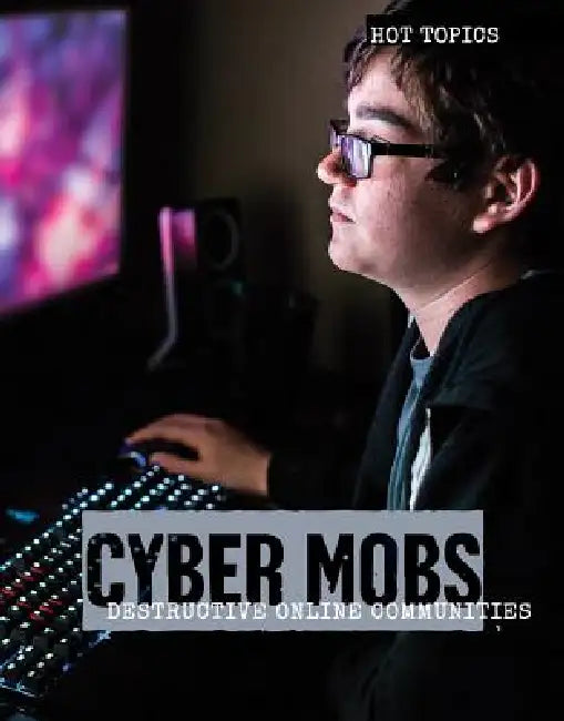 Cyber Mobs: Destructive Online Communities by Allison Krumsiek