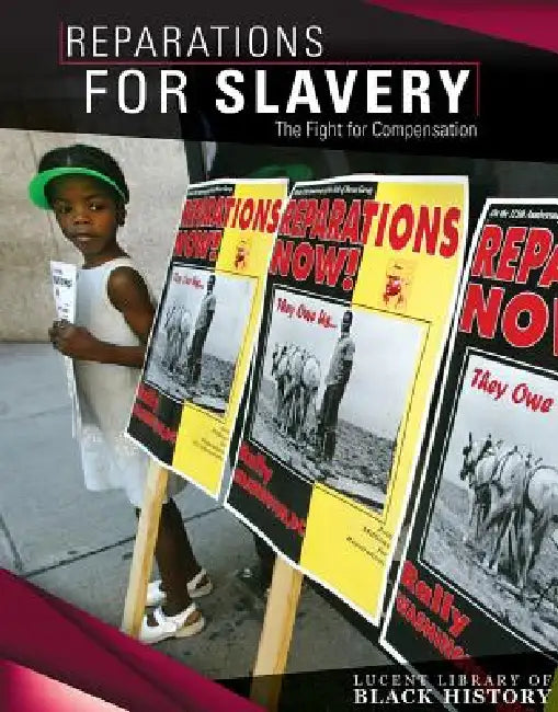 Reparations for Slavery: The Fight for Compensation by Sarah Goldy-Brown
