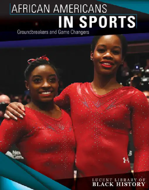 African Americans in Sports: Groundbreakers and Game Changers by Tamra B. Orr