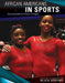 African Americans in Sports: Groundbreakers and Game Changers by Tamra B. Orr