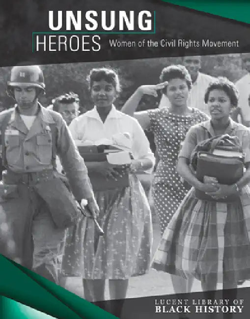 Unsung Heroes: Women of the Civil Rights Movement by Jennifer Lombardo