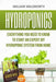 Hydroponics: Everything You Need to Know to Start an Expert DIY Hydroponic System from Home (Garden by Walsworth, William
