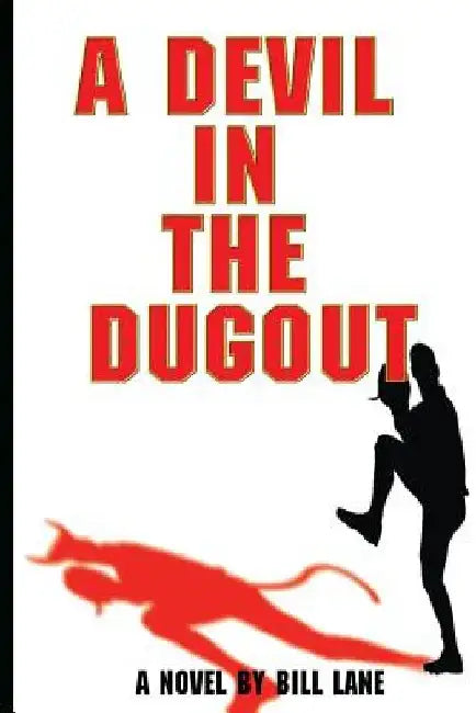 A Devil in the Dugout by Bill Lane