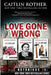 Love Gone Wrong (True Crime Box Set, Notorious USA) by Gregg Olsen