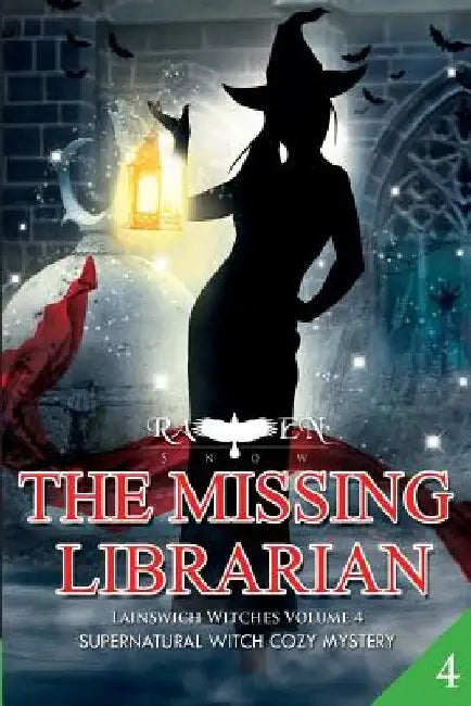 The Missing Librarian: Supernatural Witch Cozy Mystery by Raven Snow