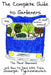 The Complete Guide to Gardeners: The Plant Obsessed and How to Deal With Them by Joseph Tychonievich