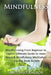 Mindfulness: Mindful Living From Beginner to Expert - Double Book Bundle by Antonio Barros