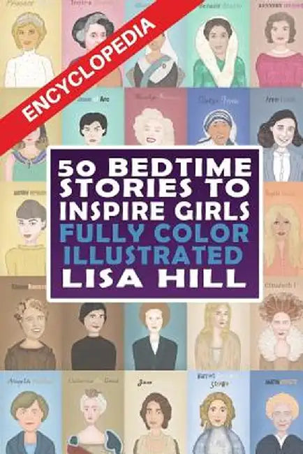 50 Bedtime Stories to Inspire Girls: Fully Color Illustrated by Lisa Hill