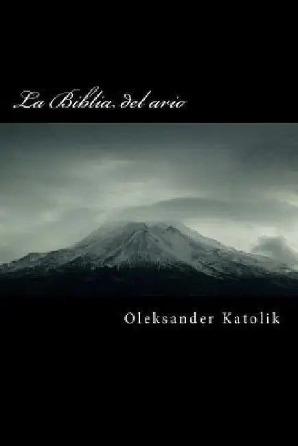 La Biblia del ario by Katolik, Oleksander