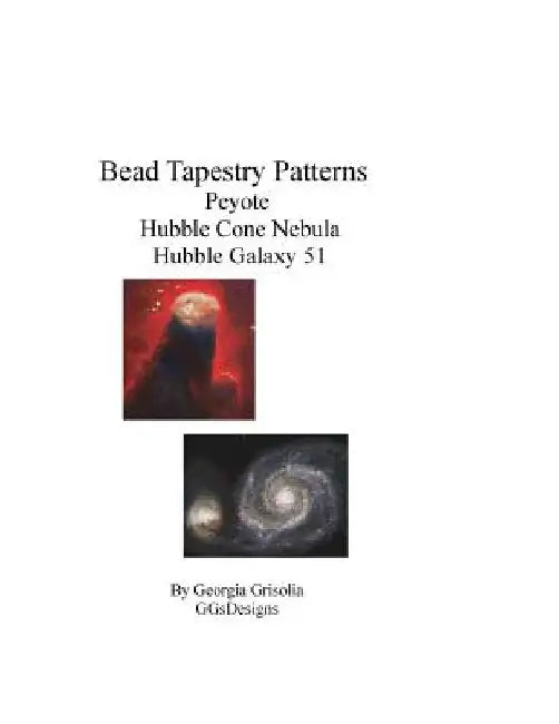 Bead Tapestry Patterns Peyote Hubble Cone Nebula Hubble Galaxy 51 by Georgia Grisolia