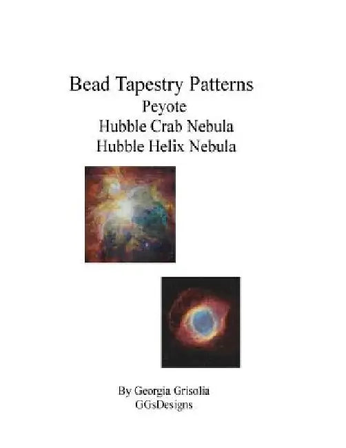Bead Tapestry Patterns Peyote Hubble Crab Nebula Hubble Helix Nebula by Georgia Grisolia
