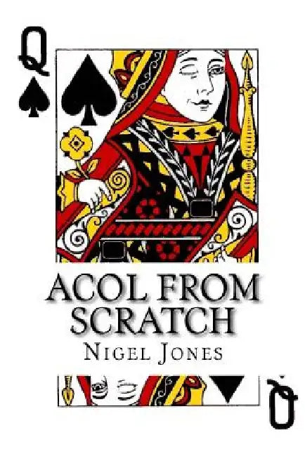 Acol From Scratch: Winning British Bridge for Beginners and Club Players by Nigel J. Jones