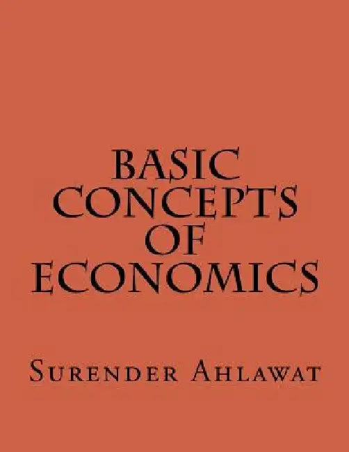 Basic Concepts of Economics by Surender Ahlawat