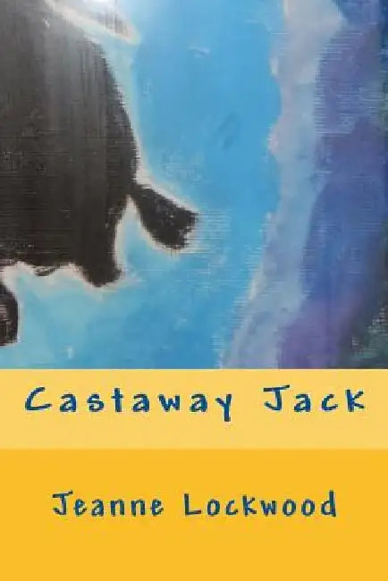 Castaway Jack by Jeanne M. Lockwood