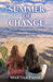 Summer of Change by Martha Passel