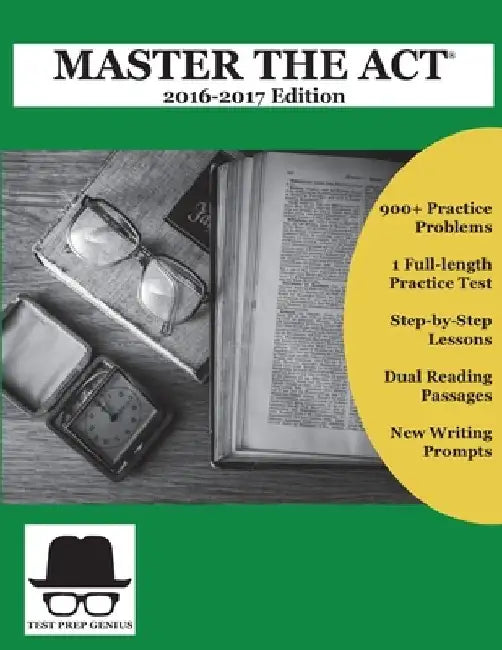 Master the ACT by Test Prep Genius