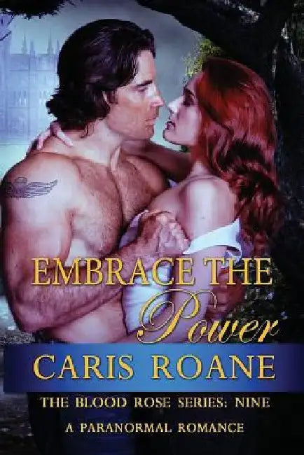 Embrace the Power: A Paranormal Romance by Caris RoAne