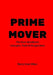 Prime Mover: The Doer Handbook: Concepts, Tools & Perspectives by Barry Ivan Silber