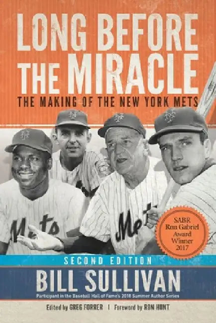 Long Before The Miracle: The Making of the New York Mets by Ron Hunt