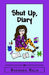 Shut Up, Diary: Drawings, Jokes, and Feelings by Barbara Holm