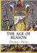 The Age of Reason: Complete: Part I and II by Moncure Daniel Conway