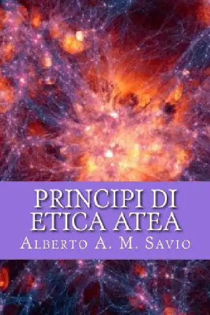 Principi di etica atea by Savio, Alberto a. M.