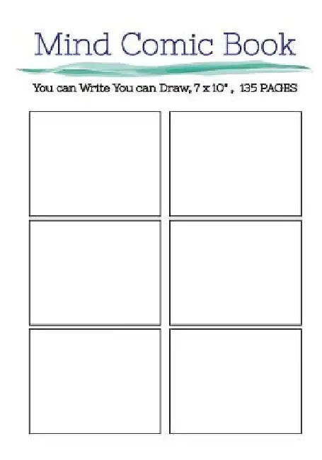 Mind Comic Book - 6 Panel,7"x10", 135 Pages, Make Your Own Comic Books: Make your own comics come to life by Mind Comic