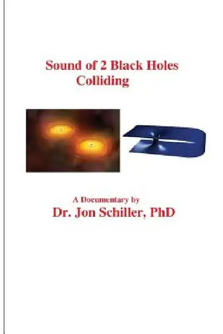 Sound of 2 Black Holes Colliding by Jon Schiller