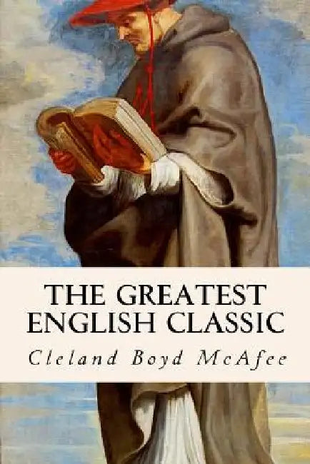 The Greatest English Classic by Cleland Boyd McAfee