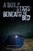 A Box of Stars Beneath the Bed: 2016 National Flash-Fiction Day Anthology by Calum Kerr