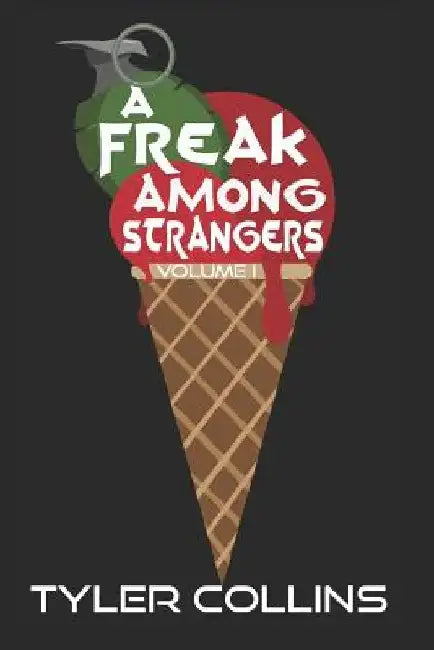 A Freak Among Strangers by Tyler Collins