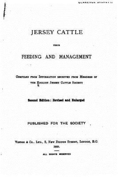 Jersey Cattle - Their Feeding and Management by English Jersey Cattle Society