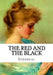 The Red and the Black by Marie-Henri Beyle