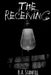 The Receiving by Brian a. Stanfill