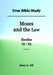 True Bible Study - Moses and the Law Exodus 15-23 by Maura K. Hill