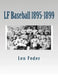 LF Baseball 1895-1899 by Len Feder