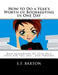 How to Do a Year's Worth of Bookkeeping in One Day: Make QuickBooks Do Your Data Entry For You: 2012 - 2018 Versions by E. T. Barton
