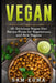 Vegan: 101 Delicious Vegan Diet Recipe Plans for Vegetarians and Raw Vegans by Sam Kuma