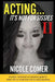 ACTING...It's Not For Sissies II by Nicole Comer