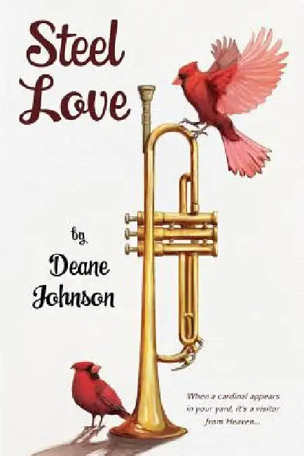 Steel Love by Deane Johnson