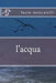l'acqua by Mencatelli, Lucio
