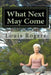 What Next May Come by Louis Rogers