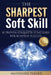 The Sharpest Soft Skill: 10 Proven Etiquette Strategies For Business Success by Maryanne Parker