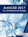 AutoCAD 2017 For Architectural Design by Tutorial Books