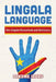 Lingala Language: The Lingala Phrasebook and Dictionary by Bakome Iruku