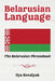 Belarusian Language: The Belarusian Phrasebook by Ilya Kovalyuk