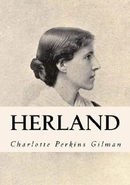 Herland by Charlotte Perkins Gilman