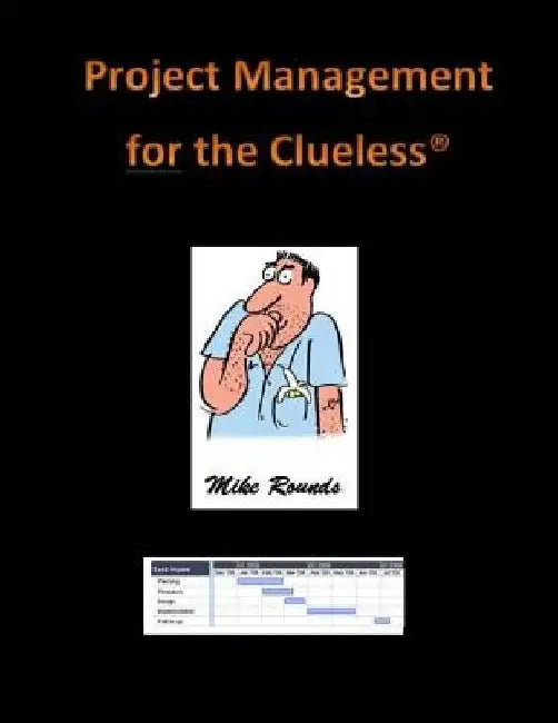 Project Management for the Clueless by Mike Rounds
