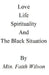 Life, Love, Spirituality, and The Black Situation by Faith M. Wilson